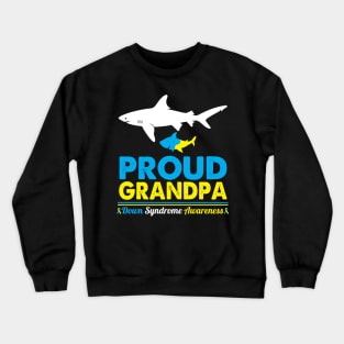 Sharks Swim Together Proud Grandpa Down Syndrome Awareness Crewneck Sweatshirt